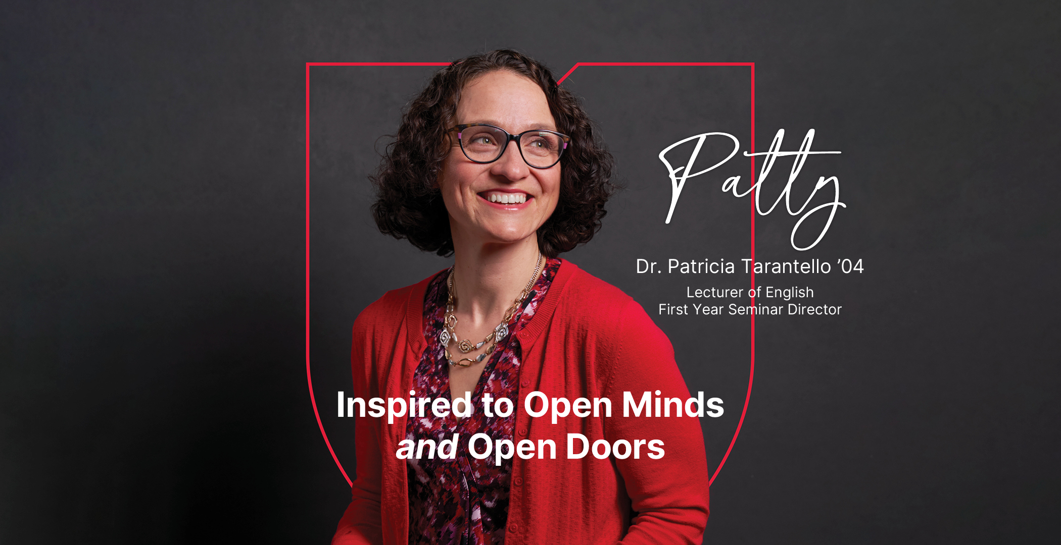 Image of Patty Tarantello with text reading "Inspired to Open Minds and Open Doors."